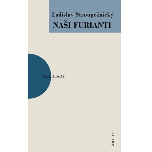 Pozostałe książki, Naši furianti Stroupežnický Ladislav